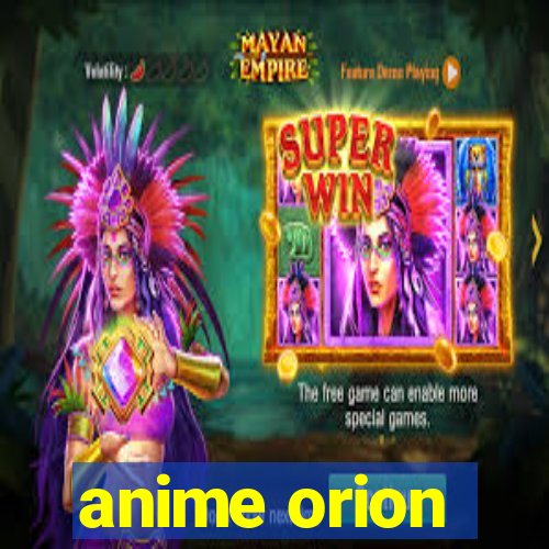 anime orion